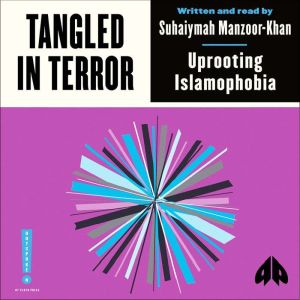 Tangled in Terror, Suhaiymah ManzoorKhan