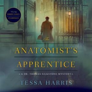 The Anatomists Apprentice, Tessa Harris