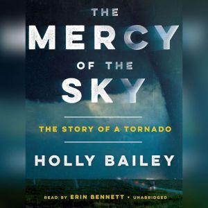 The Mercy of the Sky, Holly Bailey