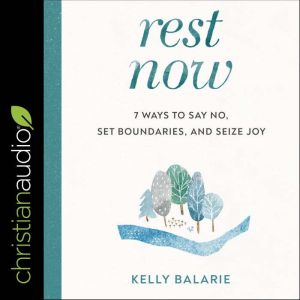 Rest Now, Kelly Balarie