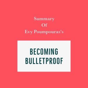 Summary of Evy Poumpouras's Becoming Bulletproof