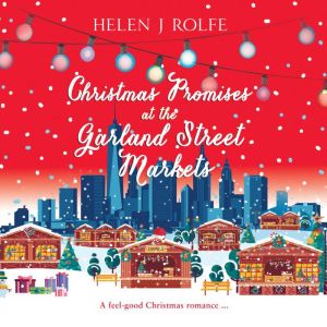 Christmas Promises at the Garland Str..., Helen J. Rolfe