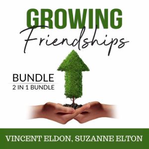 Growing Friendships Bundle, 2 IN 1 Bu..., Vincent Eldon