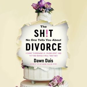 The Sh!t No One Tells You About Divor..., Dawn Dais