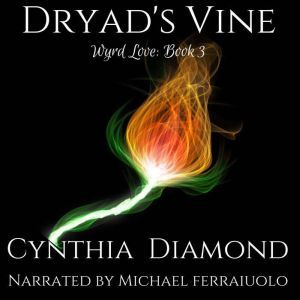 Dryads Vine, Cynthia Diamond