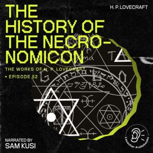 The History of the Necronomicon The ..., H. P. Lovecraft