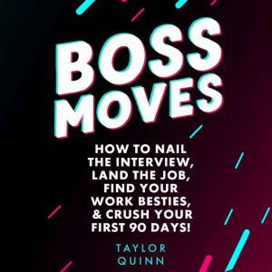 Boss Moves, Taylor Quinn