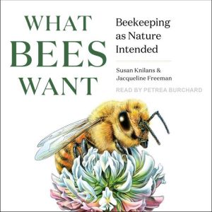 What Bees Want, Jacqueline Freeman