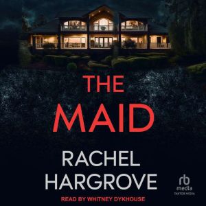 The Maid, Rachel Hargrove