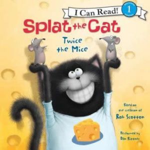 Splat the Cat Twice the Mice, Rob Scotton