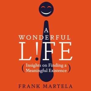 A Wonderful Life, Frank Martela