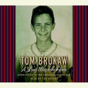 A Long Way from Home, Tom Brokaw