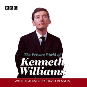 The Private World Of Kenneth Williams..., Kenneth Williams