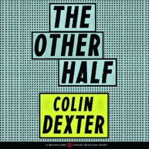 The Other Half, Colin Dexter