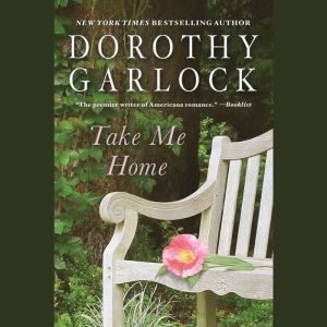 Take Me Home, Dorothy Garlock