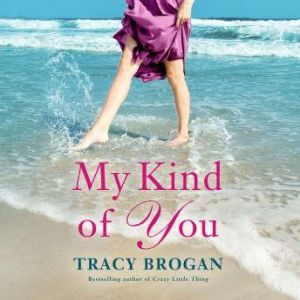 My Kind of You, Tracy Brogan