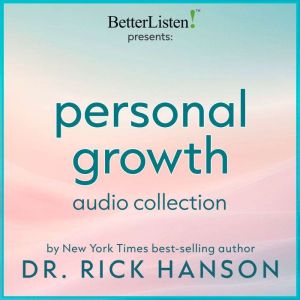 Personal Growth Audio Collection with..., Rick Hanson