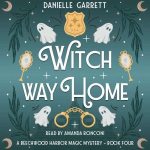 Witch Way Home: A Beechwood Harbor Magic Mystery