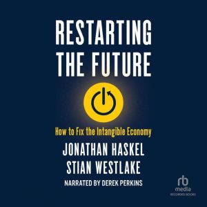 Restarting the Future, Jonathan Haskel