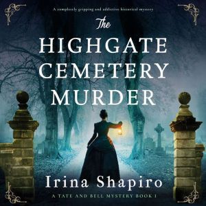 The Highgate Cemetery Murder, Irina Shapiro