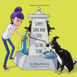 Supply Jane & Fifo Fix the Flow: A Supply Chain & Logistics Adventure for Kids