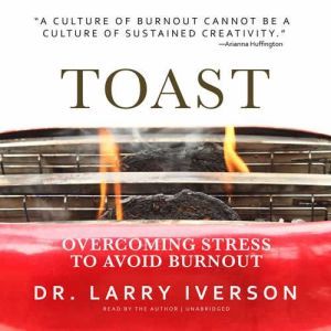Toast, Dr. Larry Iverson