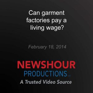 Can garment factories pay a living wa..., PBS NewsHour