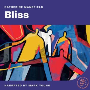 Bliss, Katherine Mansfield
