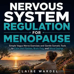 Nervous System Regulation for Menopau..., Claire Wardel