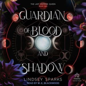 Guardian of Blood and Shadow, Lindsey Sparks