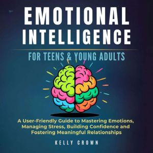 Emotional Intelligence for Teens & Young Adults