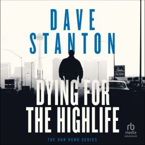 Dying for the Highlife, Dave Stanton
