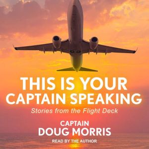This Is Your Captain Speaking, Doug Morris
