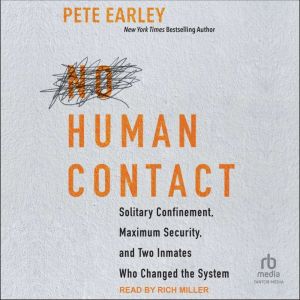 No Human Contact, Pete Earley