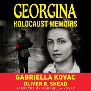 Georgina Holocaust Memoirs, Gabriella Kovac
