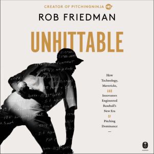 Unhittable, Rob Friedman