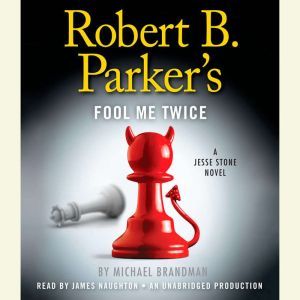 Robert B. Parkers Fool Me Twice, Michael Brandman