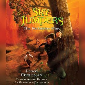 Sky Jumpers Book 2 The Forbidden Fla..., Peggy Eddleman