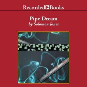 Pipe Dream, Solomon Jones