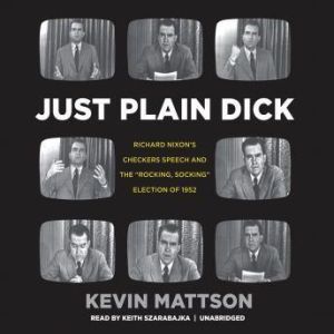 Just Plain Dick, Kevin Mattson
