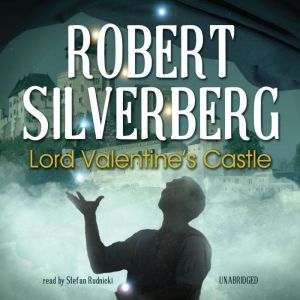 Lord Valentines Castle, Robert Silverberg
