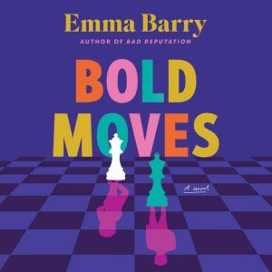 Bold Moves, Emma Barry
