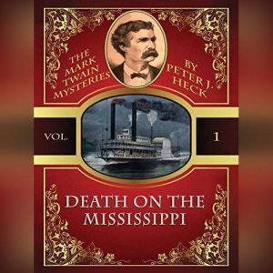 Death on the Mississippi, Peter J. Heck