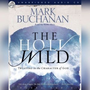 The Holy Wild, Mark Buchanan