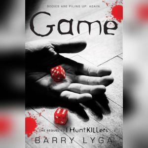 Game The Sequel to "I Hunt Killers", Barry Lyga