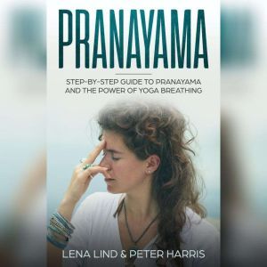 Prayanama, Lena Lind, Peter Harris