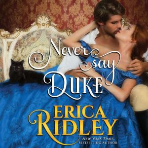 Never Say Duke: 12 Dukes of Christmas, Book 4, Erica Ridley
