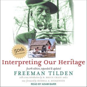 Interpreting Our Heritage, Freeman Tilden