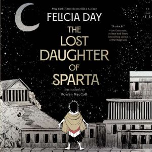 The Lost Daughter of Sparta, Felicia Day