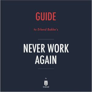 Guide to Erlend Bakkes Never Work Ag..., Instaread